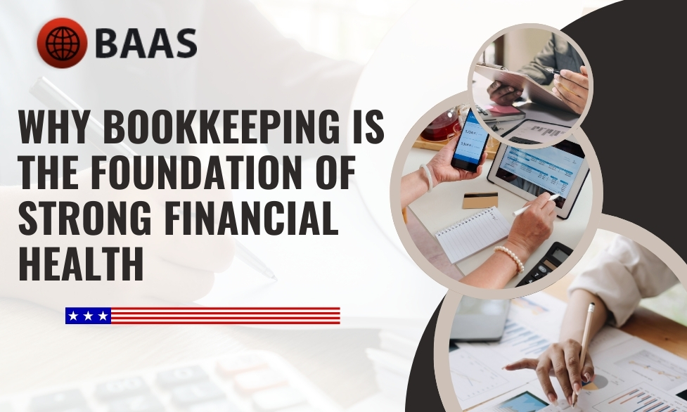 Bookkeeping Is Essential for Strong Financial Health